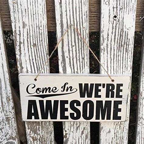 Best Come In, We’re Awesome Signs