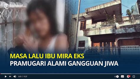 Masa Lalu Ibu Mira Eks Pramugari Alami Gangguan Jiwa Pernah Jadi