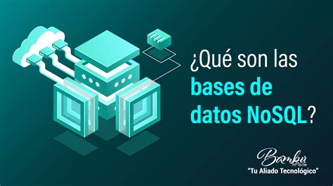 ¿qué Son Las Bases De Datos Nosql Bambu Mobile