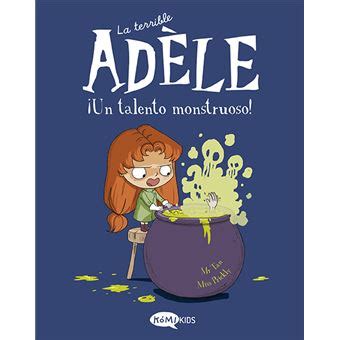 La terrible adèle vol 6 un talento monstruoso Miguel Angel Mendo