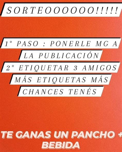 Sortea No Te Pierdas Este Sorteo Se Sortea Un Pancho Bebida Hasta