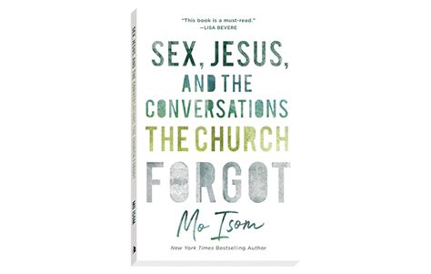 Mo Isom Books Sex Jesus And The Conversations The Church Forgot