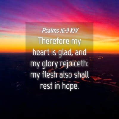 Psalms Kjv Therefore My Heart Is Glad And My Glory