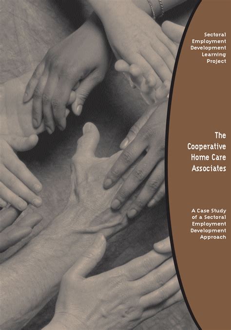 Cooperative Home Care Associates A Case Study Of A Sectoral Employment