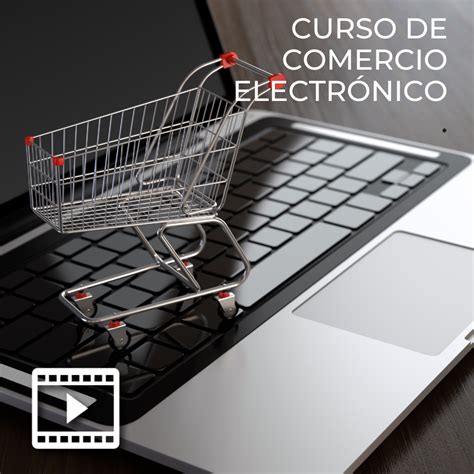 Curso De Comercio Electr Nico Udgvirtual Formaci N Integral