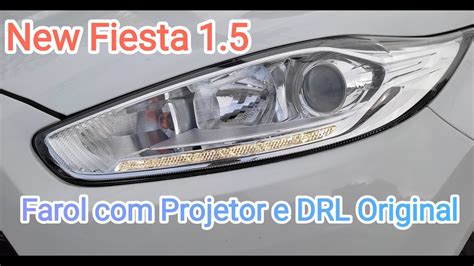 Instalando Farol Projetor E DRL Original No New Fiesta 1 5 YouTube