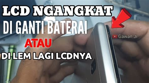 CARA PASANG LCD SAMSUNG J3 PRO YANG KE ANGKAT KARENA BATERAI KEMBUNG