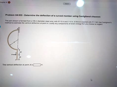 Hapter4 Saved Problem 04103 Determine The Deflection Of A Curved Member Using Castiglianos