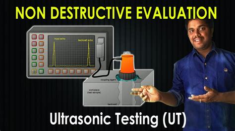 Ultrasonic Testing Ut Non Destructive Evaluation Purushotam Academy