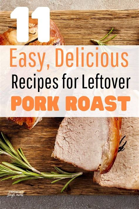 11 Easy Delicious Meals For Leftover Pork Roast Leftover Pork