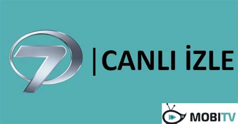 Kanal 7 Canlı - HD Kesintisiz, Mobil Online İzle!