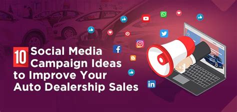 10 Social Media Campaign Ideas to Improve Your Auto Dealership Sales ...