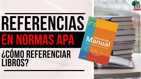 CÓMO CITAR Y REFERENCIAR UN LIBRO EN NORMAS APA SÉPTIMA EDICIÓN