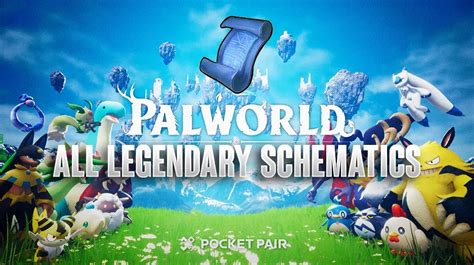 All Palworld Legendary Schematic Locations