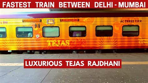 Delhi Mumbai Tejas Rajdhani Only 16 Hours Prestigious Train YouTube