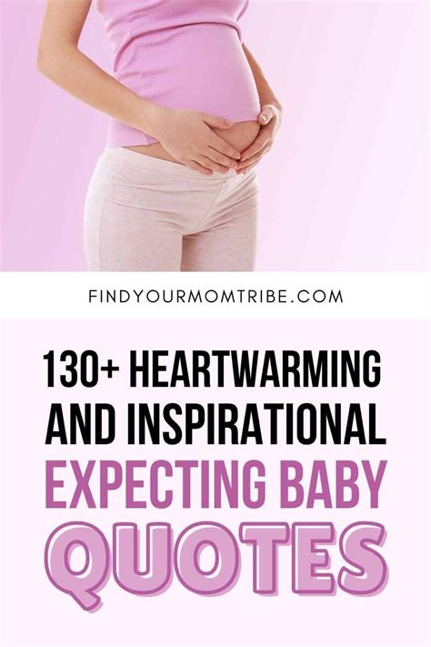 130 Heartwarming And Inspirational Expecting Baby Quotes