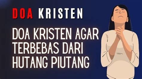 Doa Kristen Agar Terbebas Dari Hutang Piutang Tribunmanado Co Id