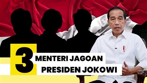 Presiden Jokowi Ungkap Menteri Terbaiknya Youtube