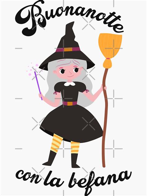 "Buona notte dalla befana,befana witch,la befana 2022" Sticker for Sale by befunnyandgood ...