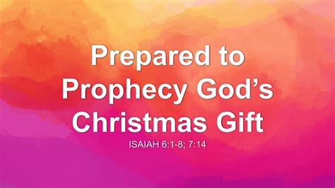 Prepared To Prophecy Gods Christmas T Sermon By Sermon Research