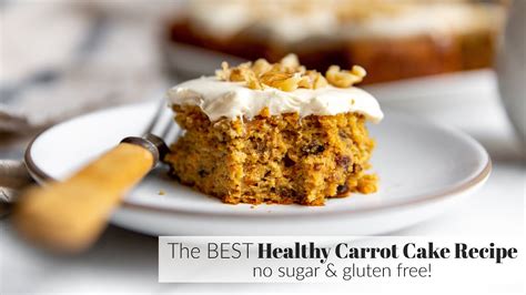 The Ultimate Healthy Carrot Cake Recipe No Refined Sugar Gluten Free Youtube