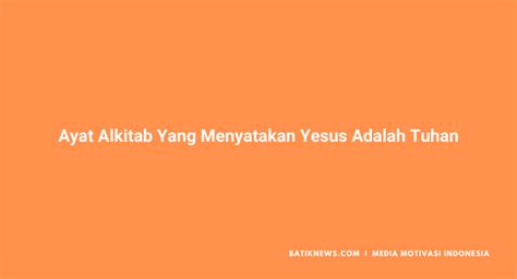 12 Ayat Alkitab Yang Menyatakan Yesus Adalah Tuhan