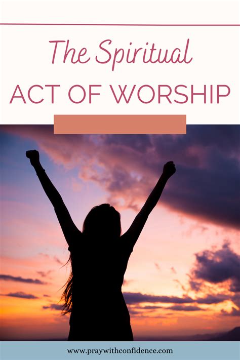 Why Does God Want Us To Worship Him Pray With Confidence