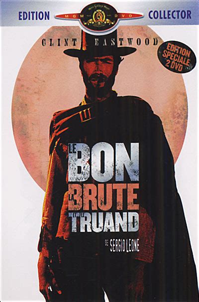 Le Bon La Brute Et Le Truand Edition Collector Sergio Leone Dvd