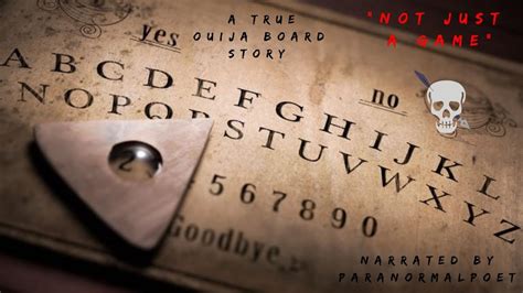 Not Just A Game A True Scary Ouija Board Story Scary Scarystories