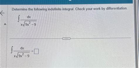 Solved Determine The Following Indefinite Integral Check