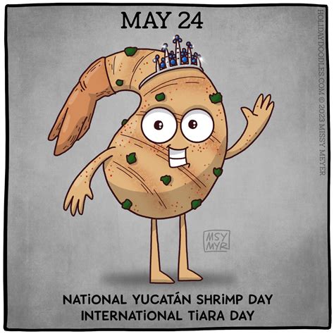 May 24 Every Year National Yucatán Shrimp Day International Tiara