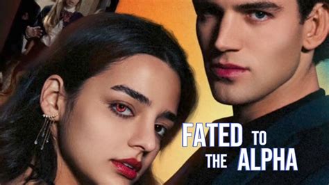 Fated To The Alpha Reelshort Movie Review YouTube