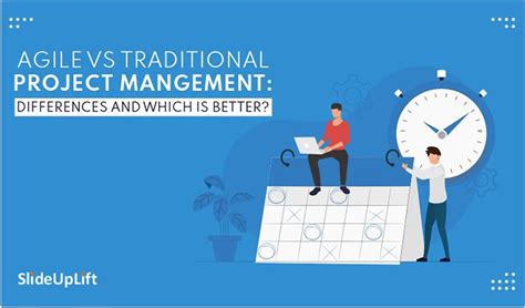 Agile Vs Traditional Project Management Differences And Which Is Better