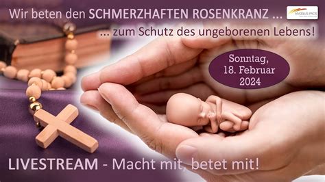 Wir beten den Schmerzhaften Rosenkranz für ungeborenen Kinder