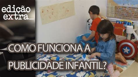 Desafios da sociedade sobre a publicidade infantil parte 1 Edição