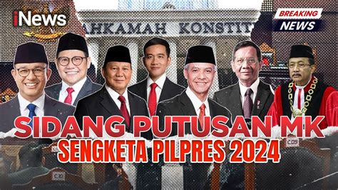 BREAKING NEWS Sidang Putusan Mahkamah Konstitusi Sengketa Pilpres