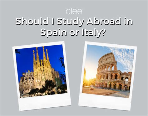 Should I Study Abroad In Spain Or Italy CIEE