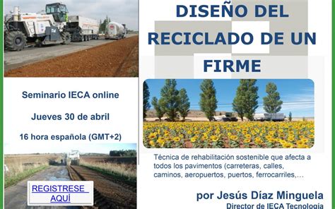 Ieca Organiza Un Nuevo Webinar Sobre Diseño Del Reciclado De Firmes