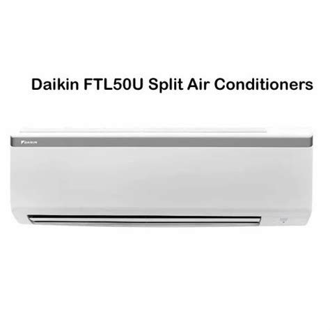 1 5 Ton Daikin FTL50U Split Air Conditioners At Rs 38490 Piece In