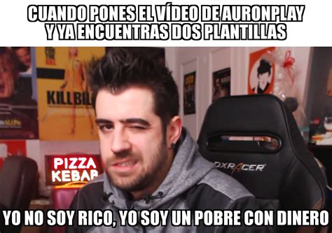 Auronplay Sube Video Cabron Meme Subido Por St Ace Memedroid