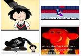 What The F Did You Just Bring Upon This Cursed Land What The Fuck