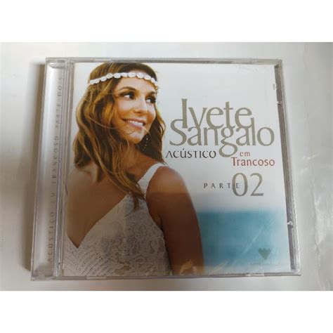 Cd Ivete Sangalo Em Trancoso Parte Lacrado Shopee Brasil