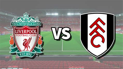 Liverpool vs Fulham live stream: How to watch Premier League game ...