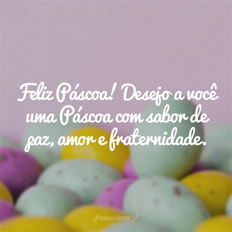 Frases De P Scoa Para Amigos Queridos E Especiais Frases De Pascoa