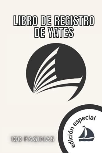 Libro De Registro De Yates Para Navegantes De Yates Y Lanchas Yate