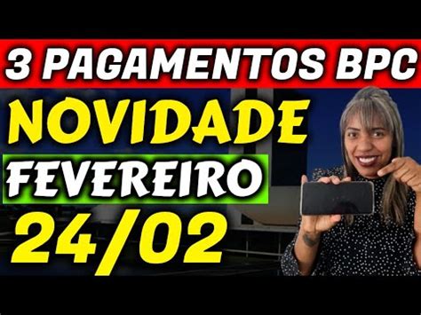 PODE COMEMORAR 3 PAGAMENTOS PARA BPC LOAS 1 NOVIDADE FEVEREIRO