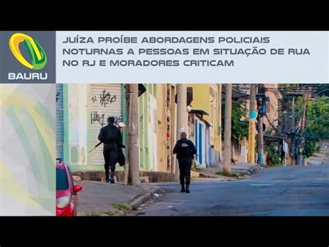 Juíza proíbe abordagens policiais noturnas a pessoas em situação de rua