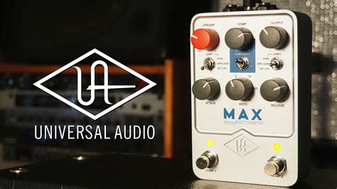 Universal Audio Max Preamp & Dual Compressor - Pedal of the Day