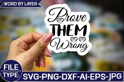 Prove Them Wrong Sticker Svg Design Graphic By Momin Graphice