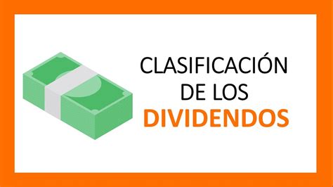 Clasificaci N De Los Dividendos Youtube